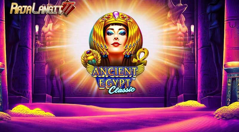 Tips Bermain Seperti Pro dan Menang di Ancient Egypt Classic