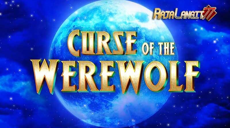 Cara Mudah Menang di Game Curse of the Werewolf Megaways