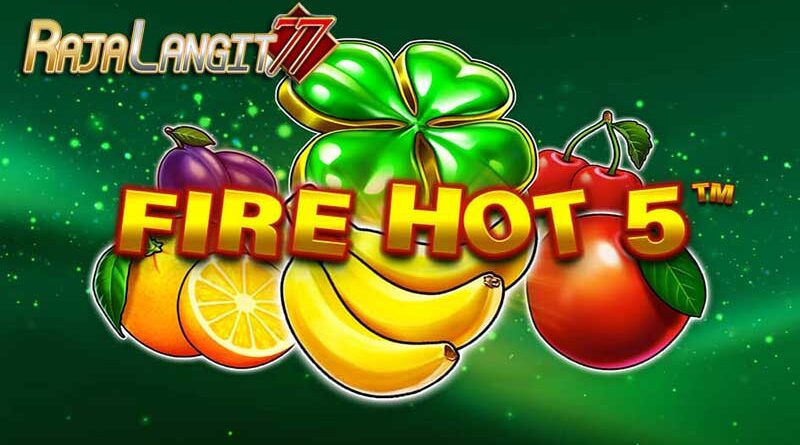 Metode Simpel Mencapai Kemenangan di Game Slot Fire Hot 5