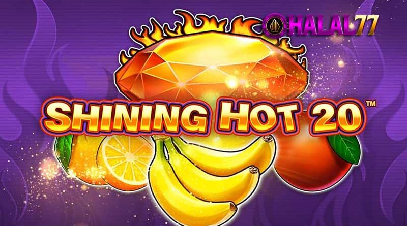 Langkah Bermain dan Capai Kemenangan dalam Shining Hot 20