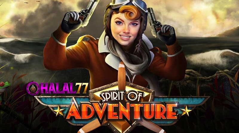 Petunjuk Bermain Agar Berhasil di Slot Spirit of Adventure