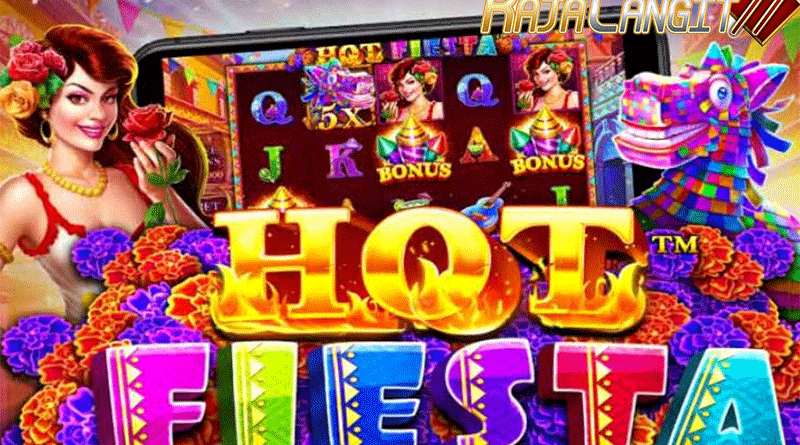 Metode main memperoleh keberhasilan di Hot Fiesta