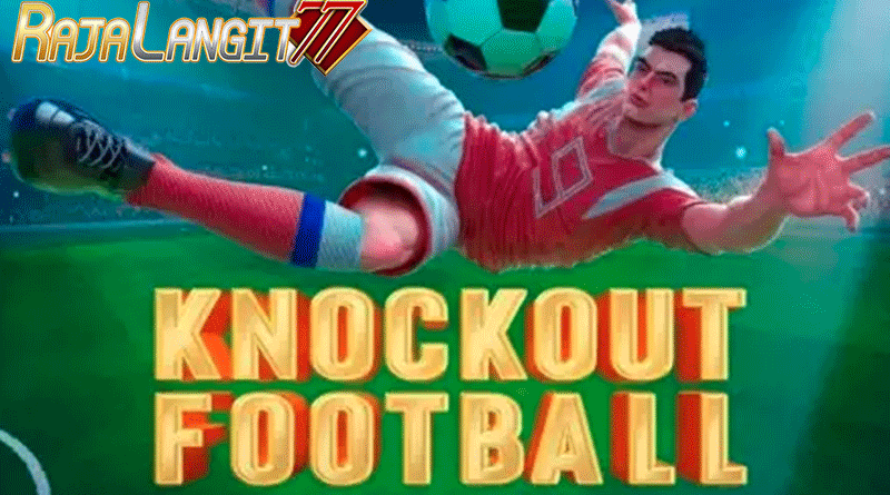 Metode meraih keberhasilan di games Knockout Football
