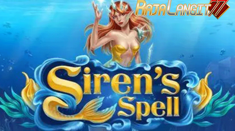 Cara bermain serta memperoleh kemenangan Siren's Spell
